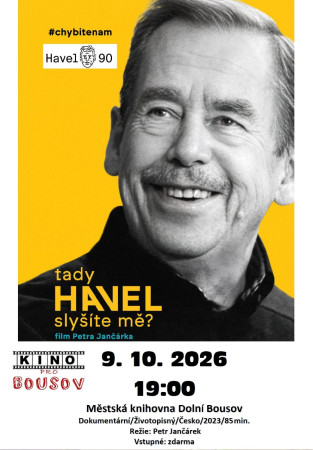 9.10. KINO - Tady Havel, slyšíte mě?